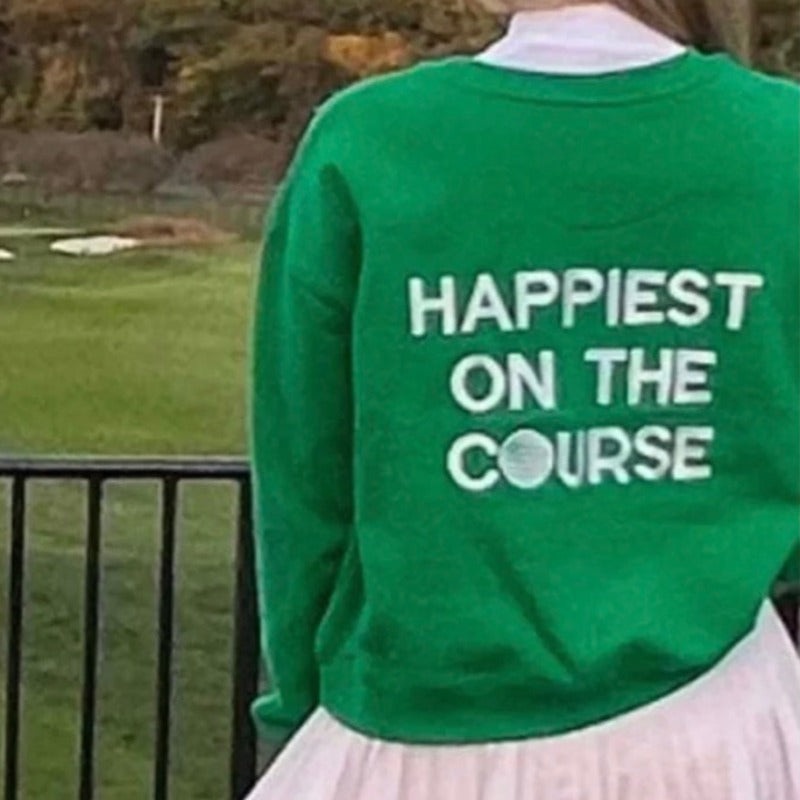 CourtLife Happiest On The Golf Course Sweatshirt – Various Colours