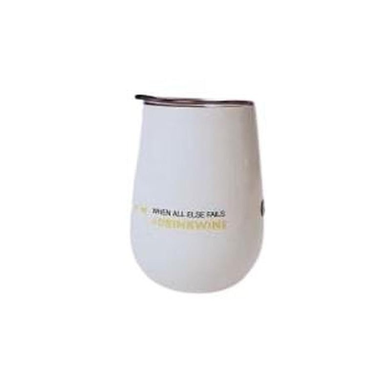 Wine Tumbler – When All Else Fails, Drink Wine